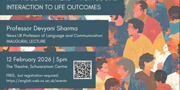 Invitation to Professor Devyani Sharma's Inaugural Lecture as News UK Chair of Language and Communication, titled "Why Accent Matters: From Social Interaction to Life Outcomes"
